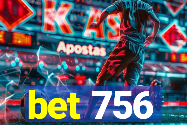 bet 756